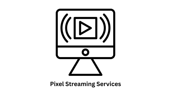 High-Performance Pixel Streaming Services