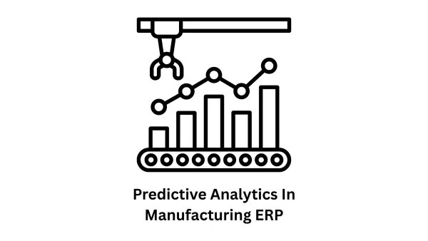 Predictive Analytics in Manufacturing ERP Solutions