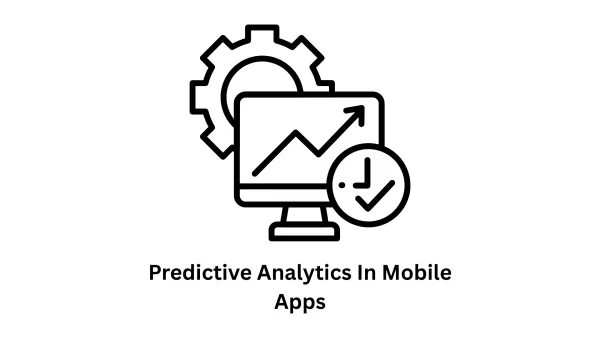 Predictive Analytics in Mobile Apps