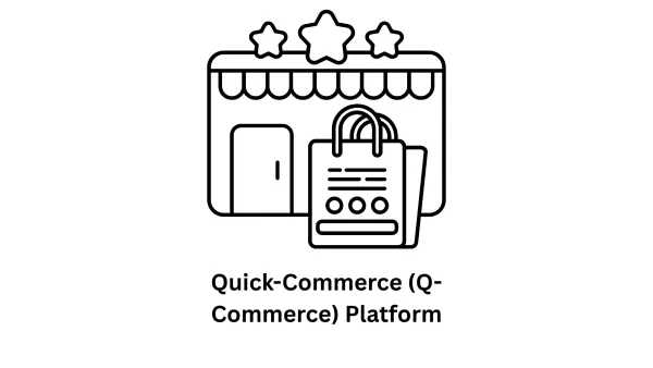 Custom Quick-Commerce (Q-Commerce) Platform Development