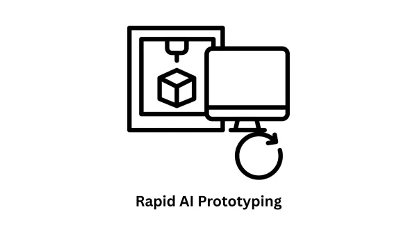 Rapid AI Prototyping