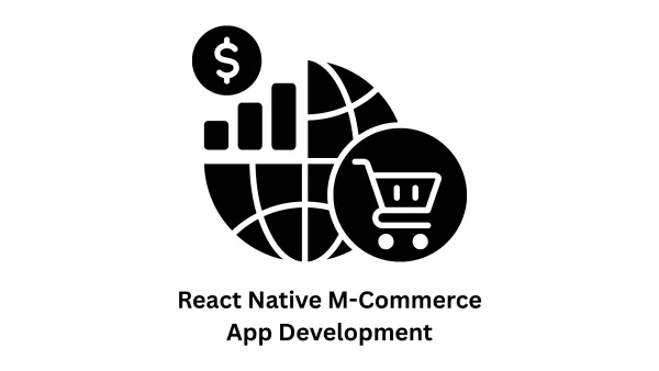 Expert React Native M-Commerce App Development