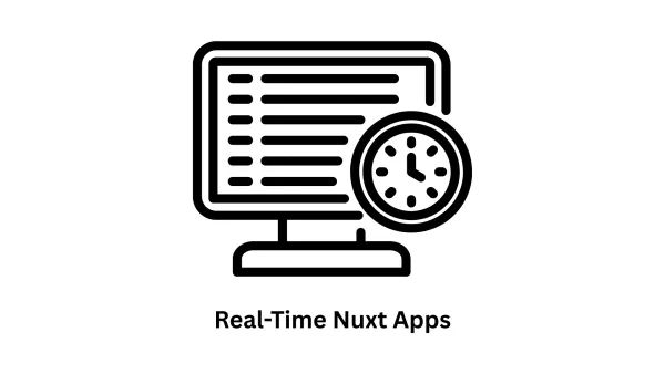 Real-time Nuxt Apps Development