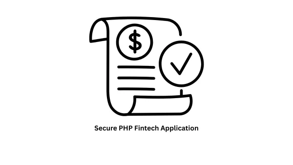 Build a Scalable & Secure PHP Fintech Application