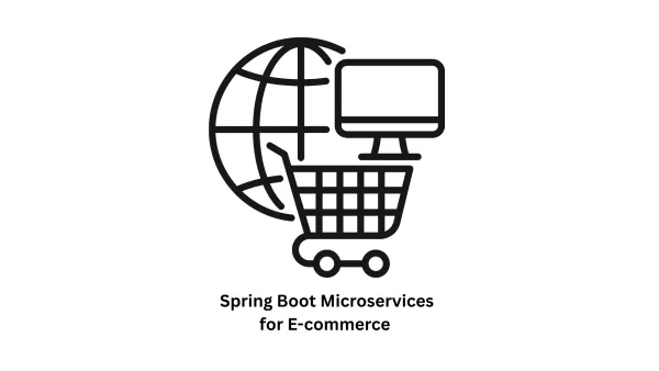 Scalable Spring Boot Microservices for E-commerce