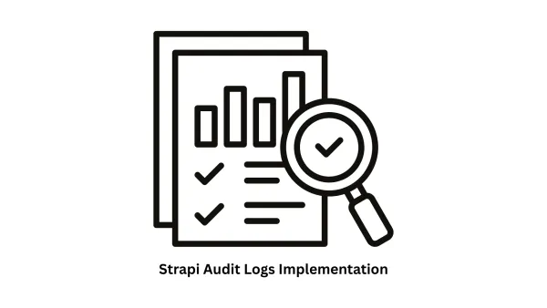 Expert Strapi Audit Logs Implementation Services