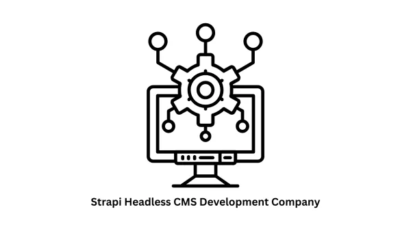 Expert Strapi Headless CMS Development Company