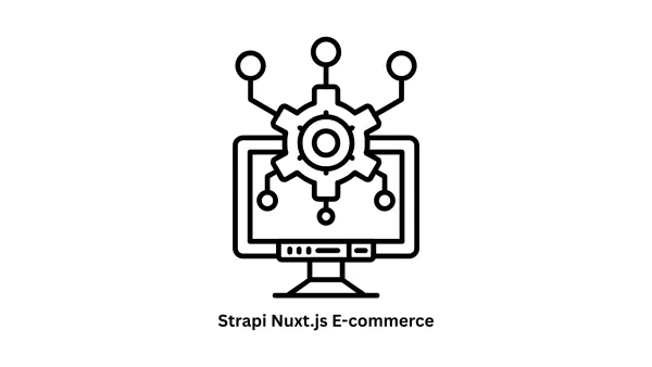 Custom Strapi Nuxt.js E-Commerce Development
