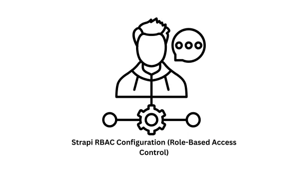 Expert Strapi RBAC Configuration (Role-Based Access Control) Services